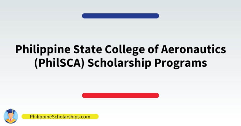 list of Philippine State College of Aeronautics (PhilSCA) Scholarship Programs