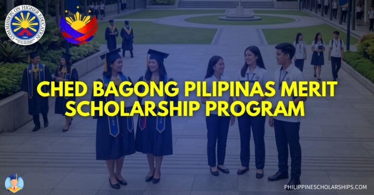 CHED BAGONG PILIPINAS MERIT SCHOLARSHIP PROGRAM