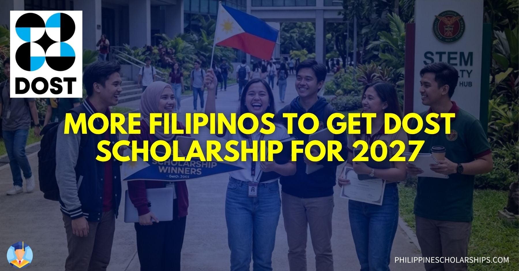 MORE FILIPINOS TO GET DOST SCHOLARSHIP 2027