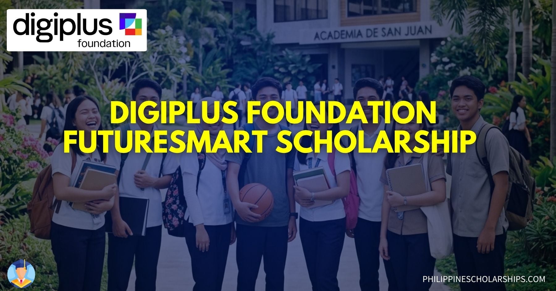 DIGIPLUS FOUNDATION FUTURESMART SCHOLARSHIP